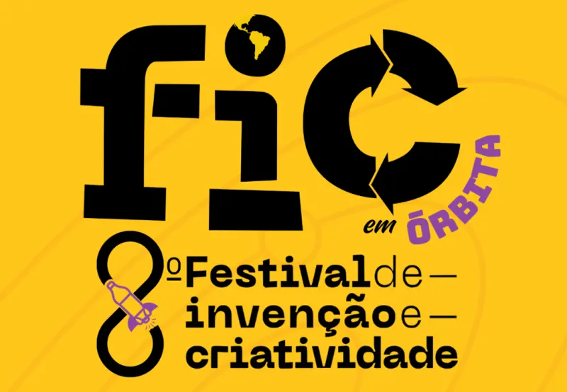 8º Festival de Invenção e Criatividade (FIC em Órbita)
